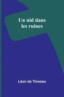 Un nid dans les ruines 1