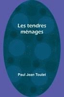 bokomslag Les tendres ménages