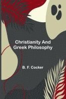 bokomslag Christianity and Greek Philosophy