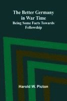 bokomslag The Better Germany in War Time