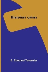 bokomslag Histoires grises