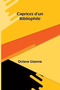 bokomslag Caprices d'un Bibliophile