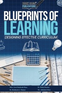 bokomslag Blueprints of Learning: Designing Effective Curriculum