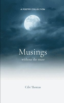 Musings without the muse 1