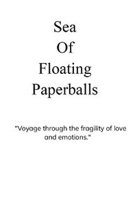bokomslag Ghane, S: Sea Of Floating Paperballs