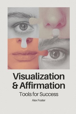 Visualization and Affirmation Tools for Success 1