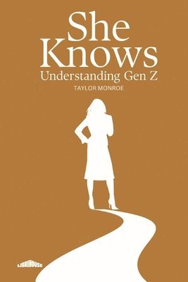 bokomslag She Knows: Understanding Gen Z