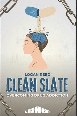 bokomslag Clean Slate: Overcoming Drug Addiction