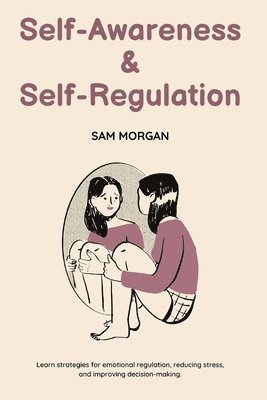 Self-Awareness and Self-Regulation 1