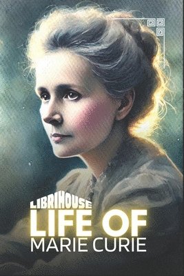 bokomslag Life of Marie Curie