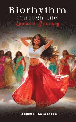 bokomslag Biorhythm Through Life    Laxmi's Journey