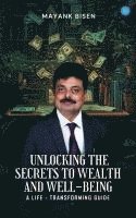 bokomslag Unlocking the Secrets to Wealth and Well-Being