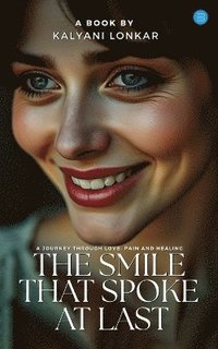 bokomslag smile that spoke at last