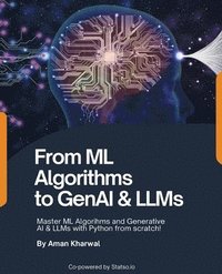 bokomslag From ML Algorithms to GenAI & LLMs