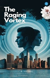 bokomslag Raging Vortex : Will Love Survive Deceit And Vengeance?