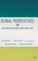 bokomslag Global Perspectives on Inclusive Education: Future Directions.