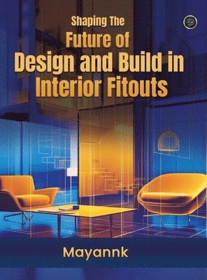 bokomslag Shaping the Future of Design and Build in Interior Fitouts