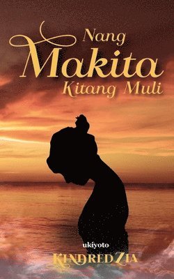 Kezia Kindred C Escote, Kezia Kindred C. Escote - NANG MAKITA KITANG MULI (Edition1), Häftad