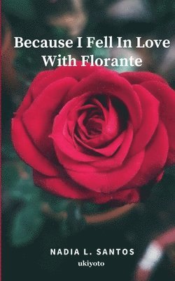 bokomslag BECAUSE I FELL IN LOVE WITH FLORANTE (Edition1)