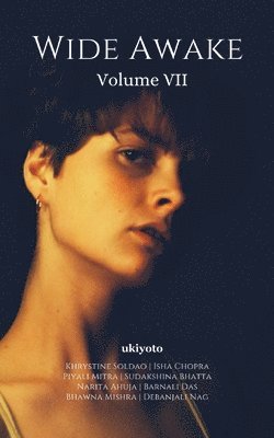 Khrystine Soldao, Isha Chopra, Piyali Mitra - Wide Awake Volumke VII (Edition1), Häftad