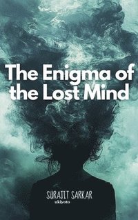 bokomslag The Enigma of the Lost Mind