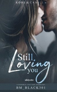 bokomslag STILL LOVING YOU (Edition1)