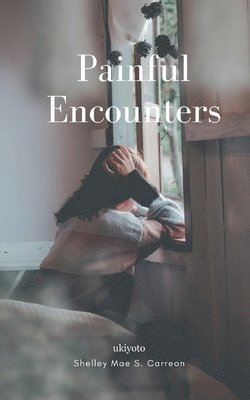 Painful Encounters 1