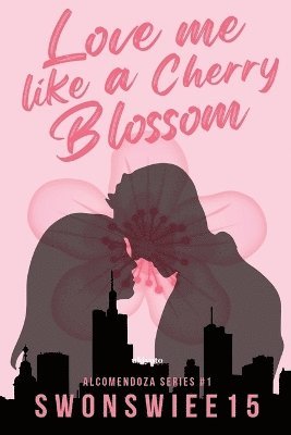 bokomslag Love Me Like A Cherry Blossom