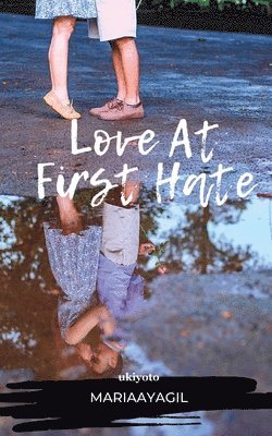 bokomslag LOVE AT FIRST HATE (Edition1)