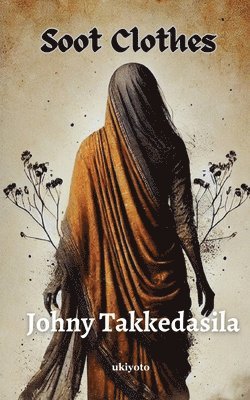 Johny Takkedasila, Johny Takkedasila - Soot Clothes, Häftad