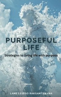 bokomslag Purposeful Life