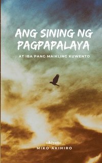 bokomslag Ang Sining ng Pagpapalaya