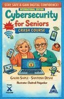 Gauri Saple, Santosh Desai - Cybersecurity for Seniors Crash Course (International Edition), Häftad. Tillgänglighet: Lägg i varukorg