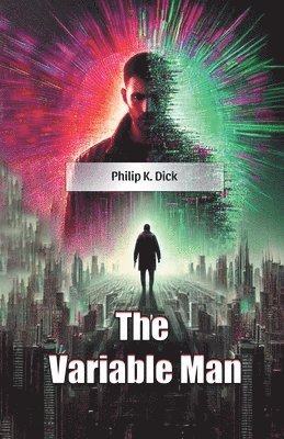 Philip K Dick, Philip K. Dick - Variable Man (Edition2024), Häftad