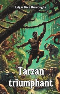 bokomslag Tarzan triumphant (Edition2024)