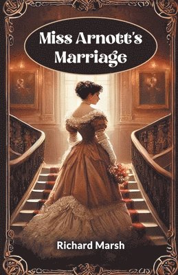 Miss Arnott's Marriage 1