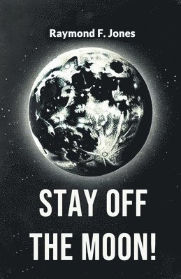 Stay off the Moon! 1