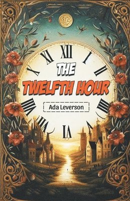Ada Leverson - Twelfth Hour (Edition2024), Häftad
