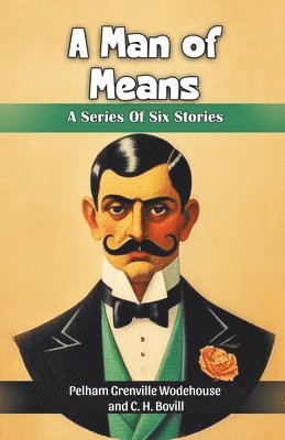 A Man of Means A Series Of Six Stories 1