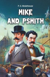 bokomslag Mike and Psmith (Edition2024)
