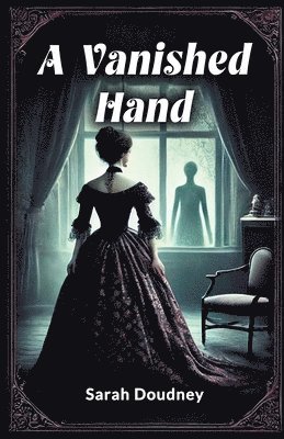 A Vanished Hand 1