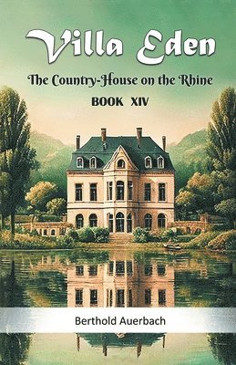 bokomslag Villa EdenThe Country-House on the Rhine BOOK XIV (Edition2024)