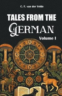 bokomslag Tales from the German Volume I