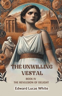 bokomslag Unwilling Vestal BOOK IV (Edition2024)