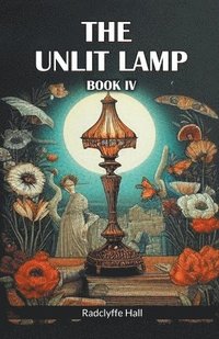 bokomslag Unlit Lamp BOOK IV (Edition2024)