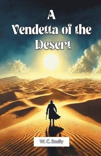 bokomslag A Vendetta Of The Desert