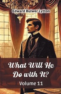 bokomslag What Will He Do with It? Volume 11 (Edition2024)