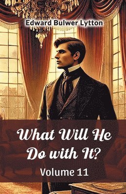 bokomslag What Will He Do with It? Volume 11 (Edition2024)