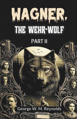 bokomslag Wagner, the Wehr-Wolf PART II