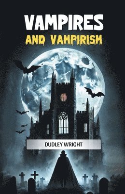 bokomslag Vampires and Vampirism